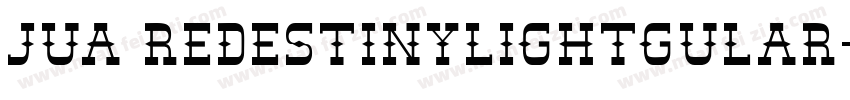 Jua ReDestinyLightgular字体转换